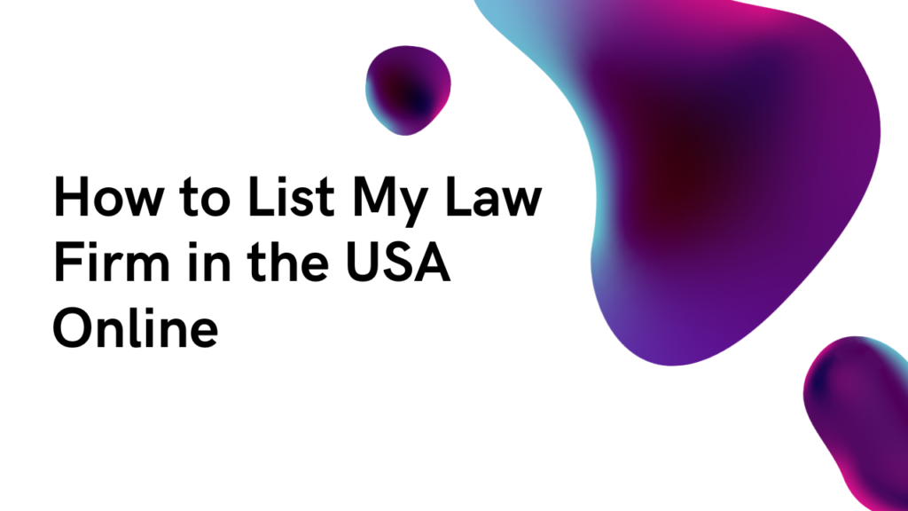 How to List My Law Firm in the USA Online