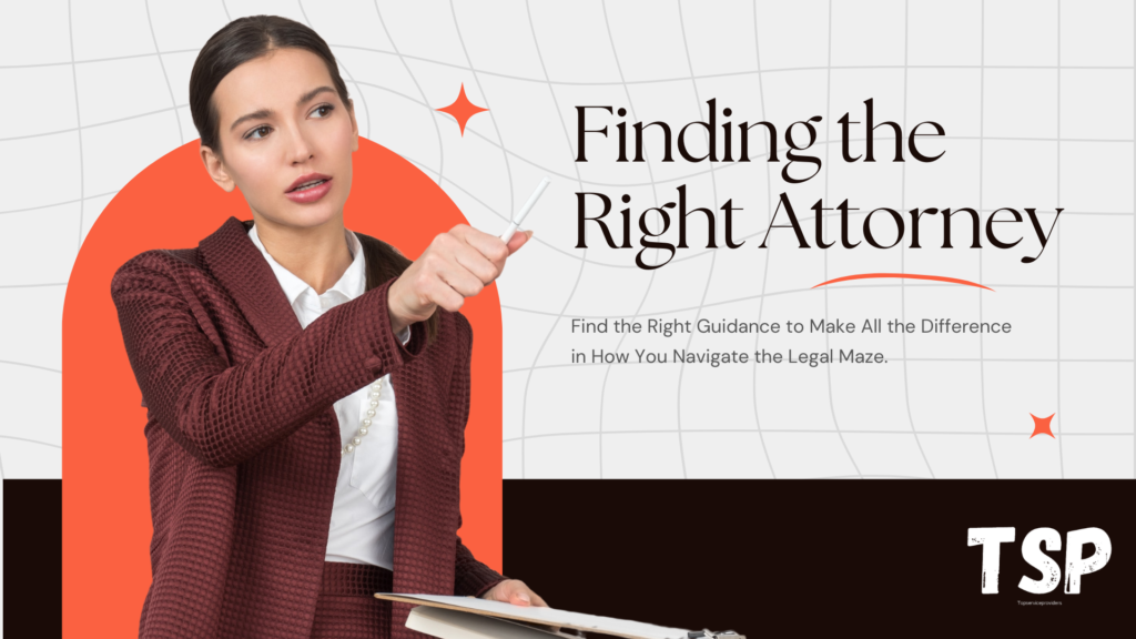 Find the Right Guidance to Make All the Difference in How You Navigate the Legal Maze.