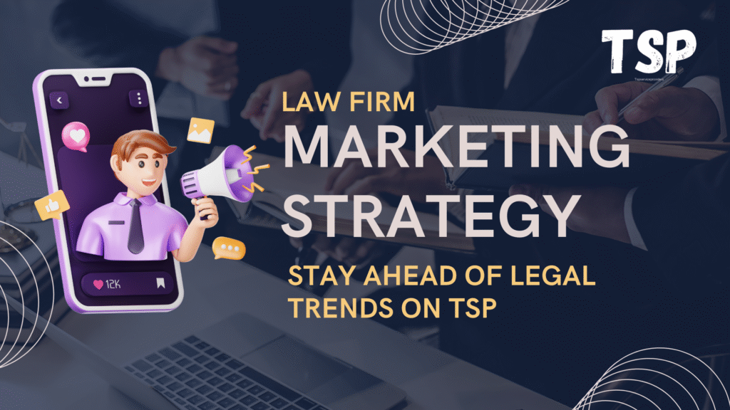 2025 Law Firm Marketing Strategies