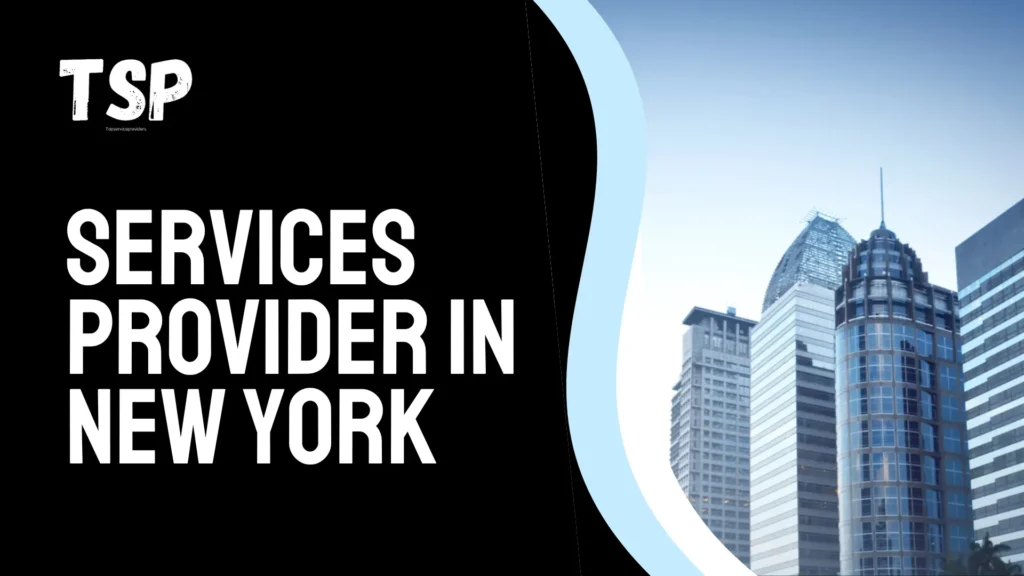 Great Services Provider in New York