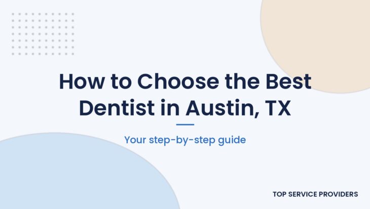 How to choose the best dentist in Austin, TX
