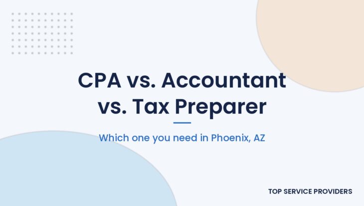 Comparing a CPA, accountant, enrolled agent and tax preparer in Phoenix