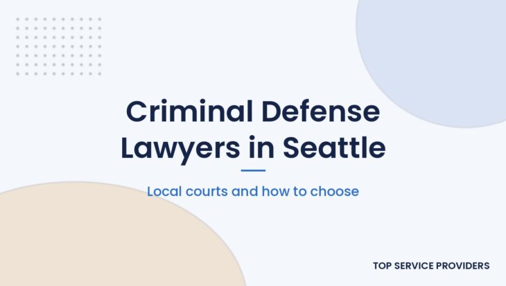 Finding a criminal defense lawyer in Seattle, Washington