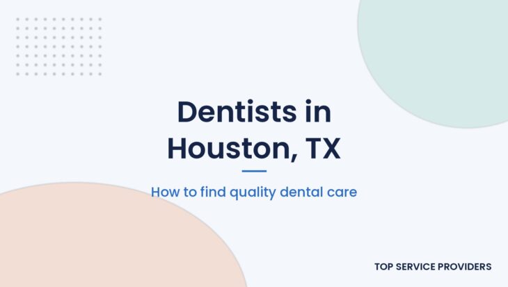 Finding a quality dentist in Houston, Texas