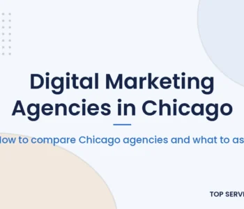 Digital marketing agency Chicago guide: how to compare agencies, costs and questions to ask