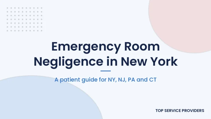 Emergency room negligence guide for New York patients, with NJ, PA and CT deadlines