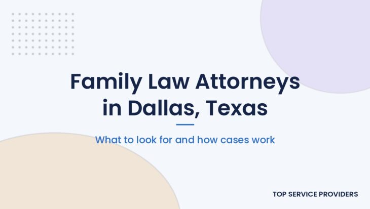Finding a family law attorney in Dallas, Texas