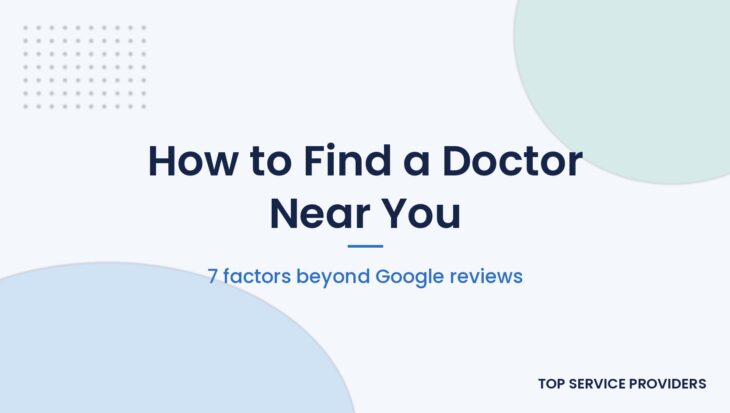 How to find a doctor near you beyond Google reviews