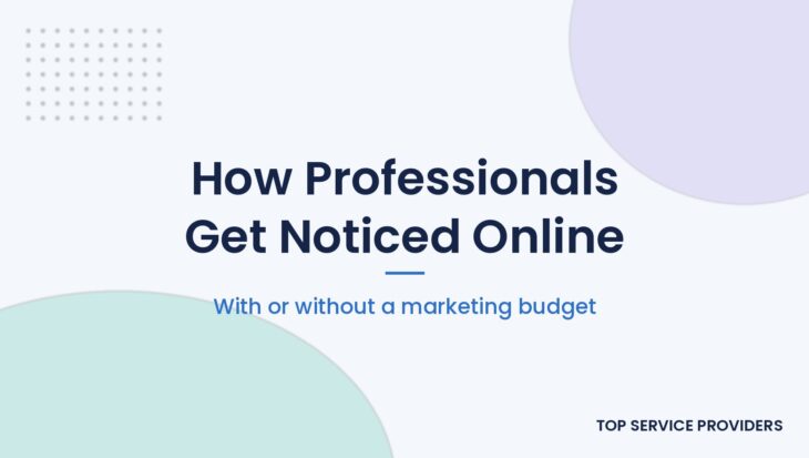 Professional getting noticed online with or without a marketing budget