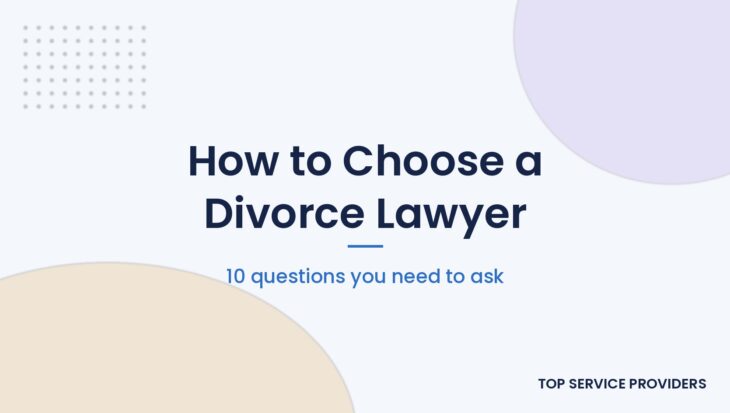How to choose a divorce lawyer and questions to ask