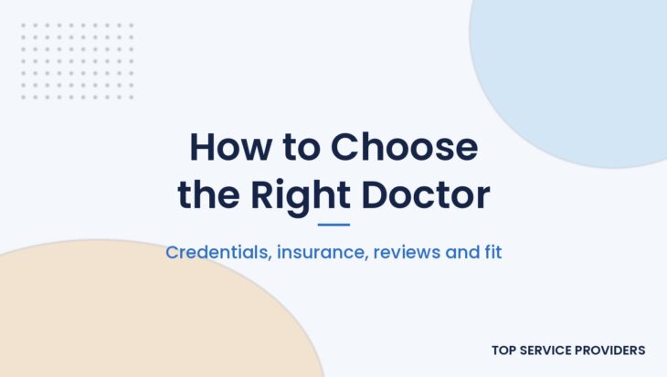 How to choose the right doctor for your needs