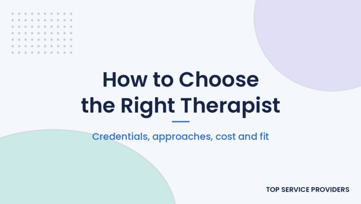 How to choose the right therapist for your needs