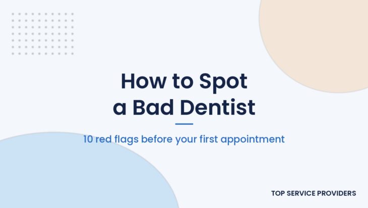 Red flags that help you spot a bad dentist before your first appointment