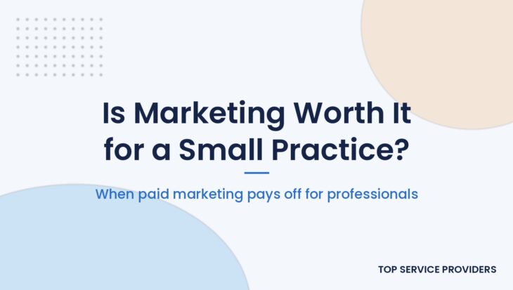 Small professional practice owner weighing whether marketing is worth it