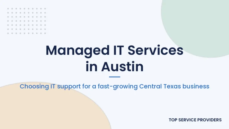 Guide to choosing managed IT services in Austin for small and midsize businesses
