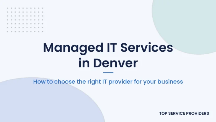 Guide to choosing managed IT services in Denver for small and midsize businesses