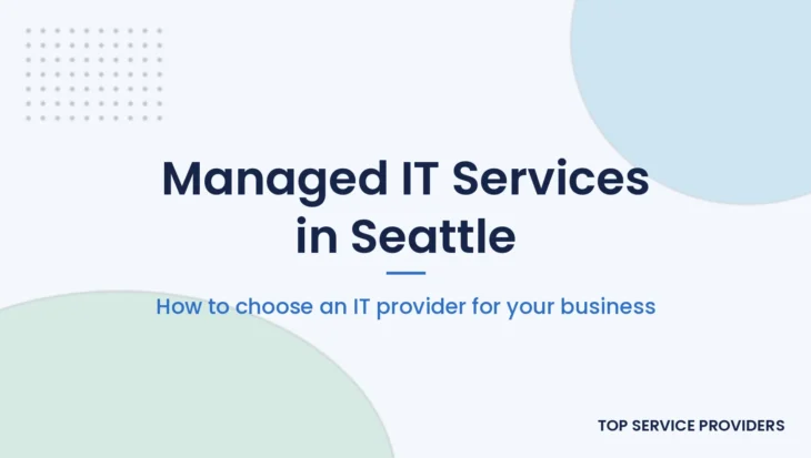 Guide to choosing managed IT services in Seattle for small and midsize businesses