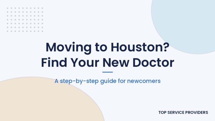 Finding a new doctor after moving to Houston, Texas