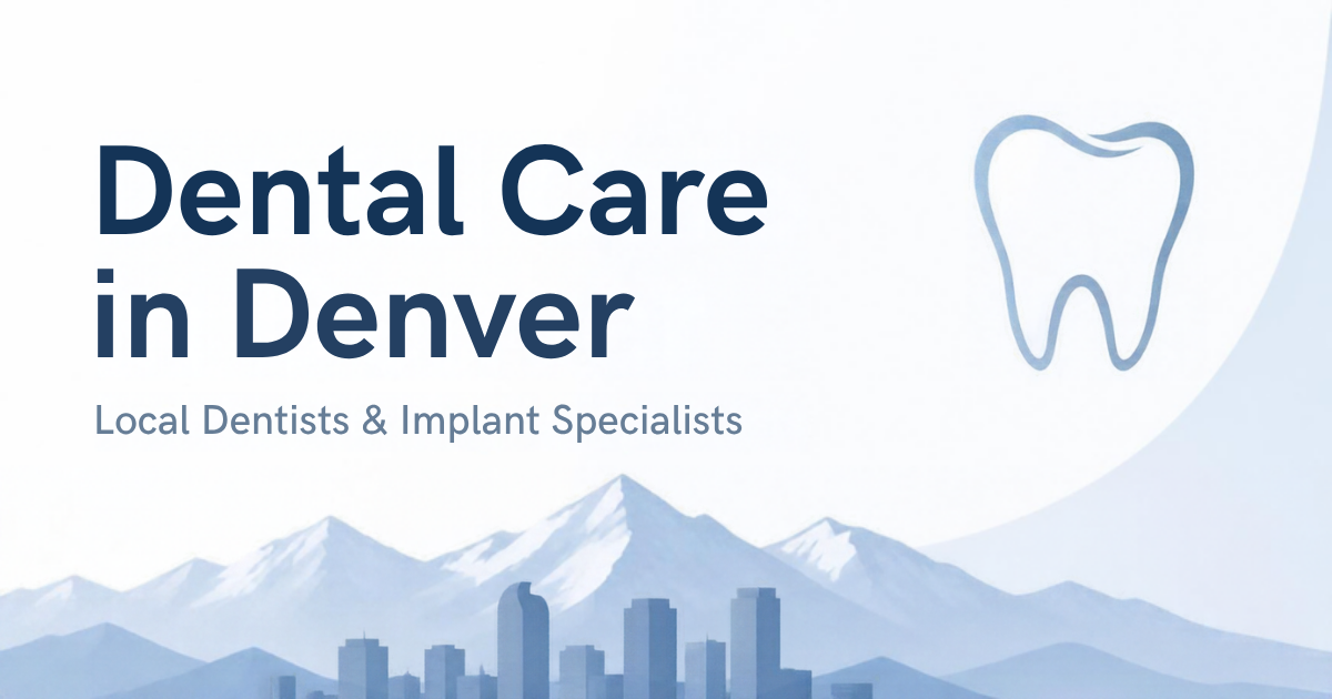 Dental Care in Denver