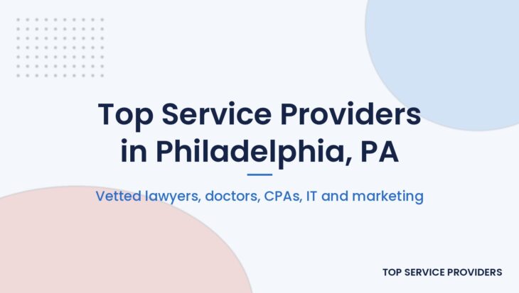 Vetted lawyers, doctors, CPAs and IT providers in Philadelphia, Pennsylvania