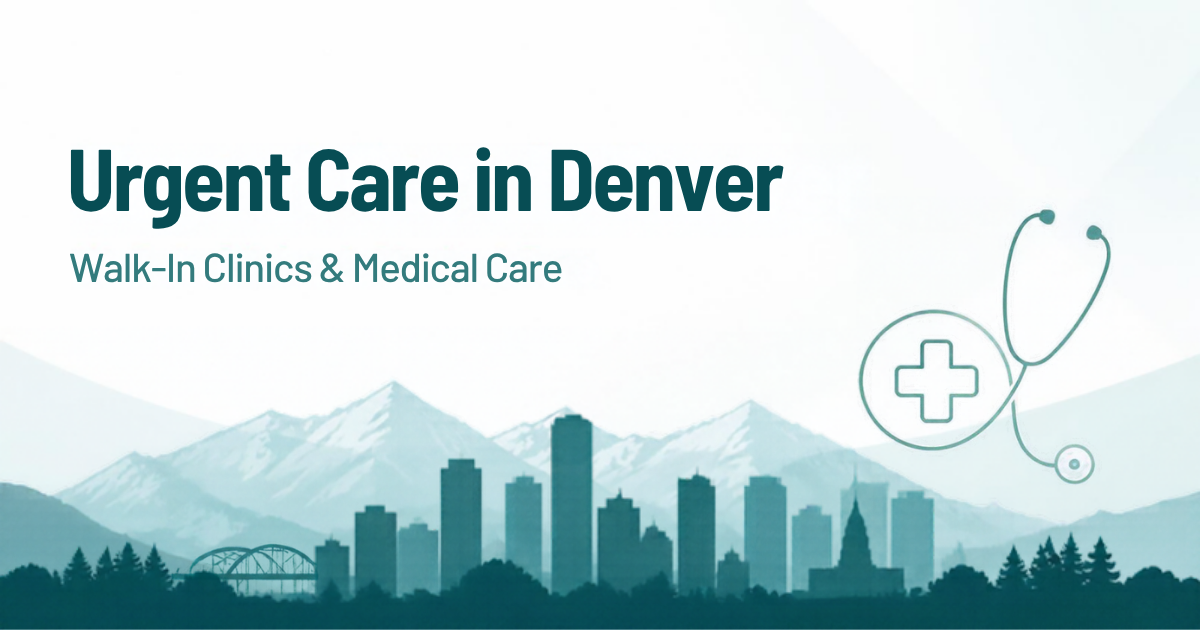 Urgent Care in Denver