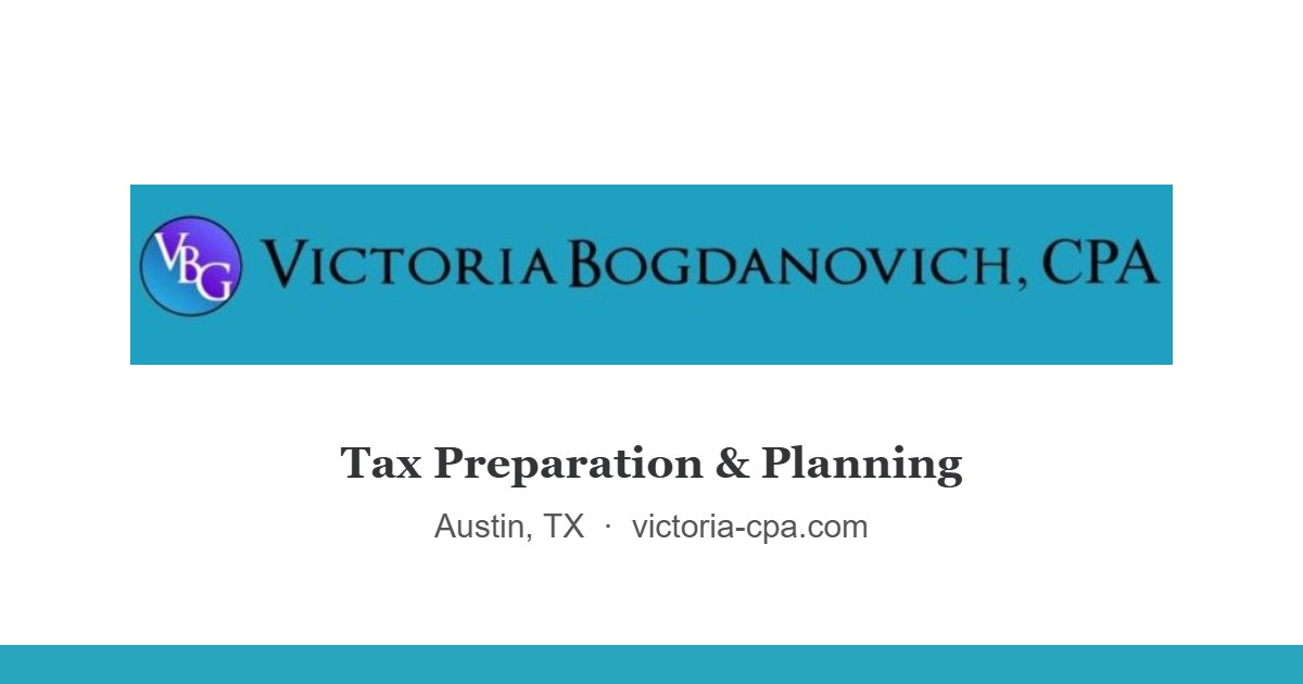 Victoria Bogdanovich CPA, tax preparation and planning firm in Austin, Texas